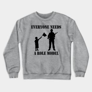 Everyone Needs A Role Model (black) Crewneck Sweatshirt